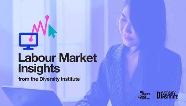 A graphic reading, “Labour Market Insights from the Diversity Institute” atop a photograph with a blue overlay of a woman in a blazer looking at a laptop